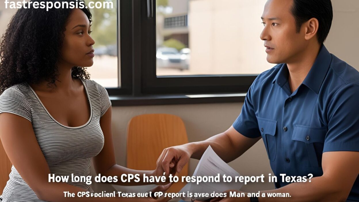 How Long Does CPS Have to Respond to a Report in Texas