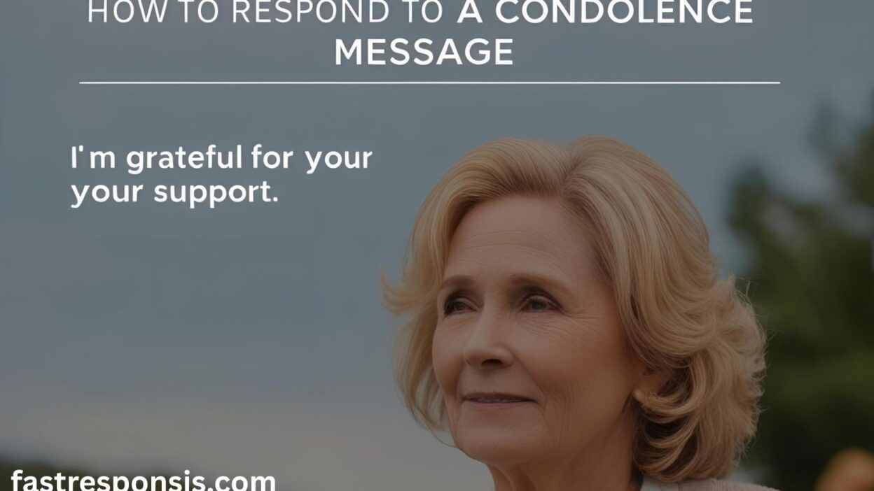 How to Respond to a Condolence Message