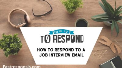 How to Respond to a Job Interview Email