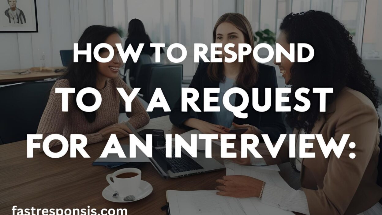 How to Respond to a Request for an Interview?
