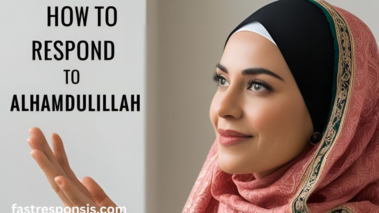 How to Respond to Alhamdulillah