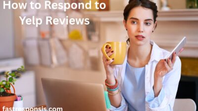 How to Respond to Yelp Reviews