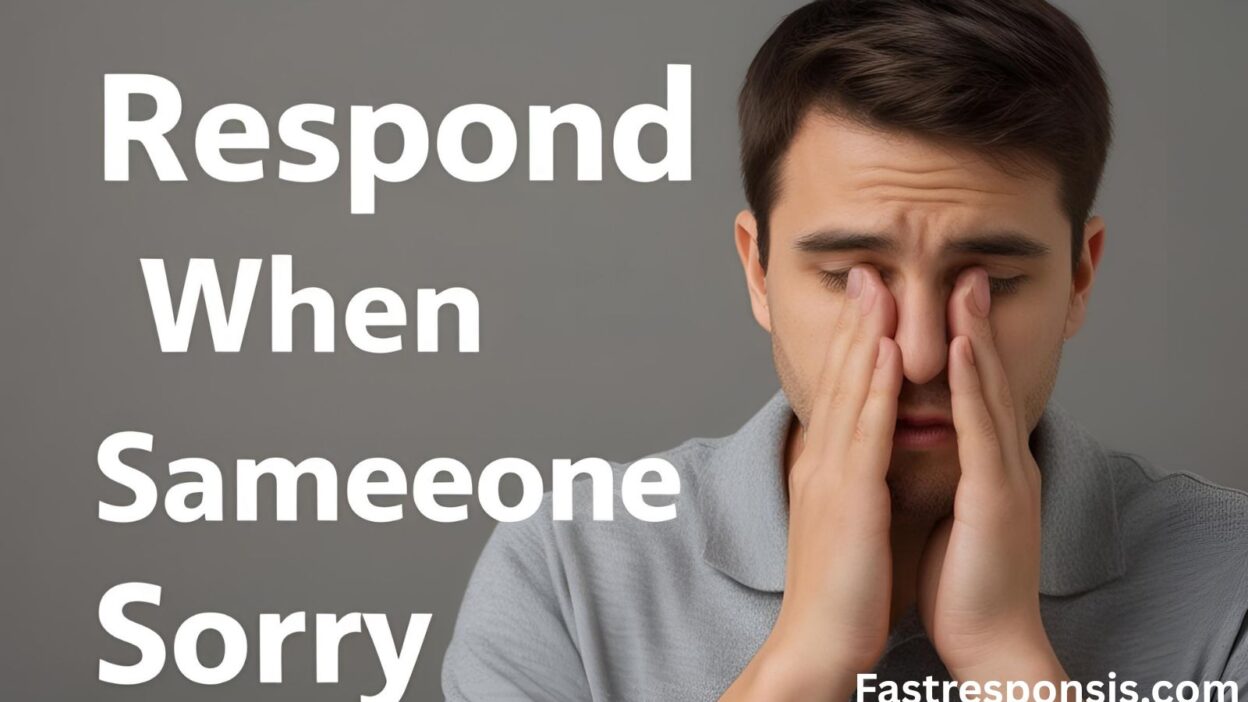 How to Respond When Someone Says Sorry: