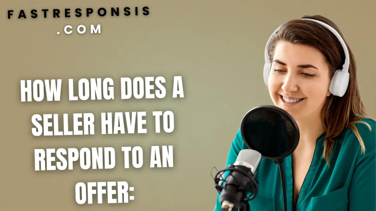 How Long Does a Seller Have to Respond to an Offer