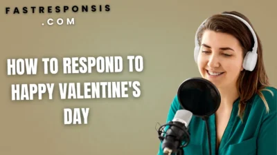 How to Respond to Happy Valentine's Day