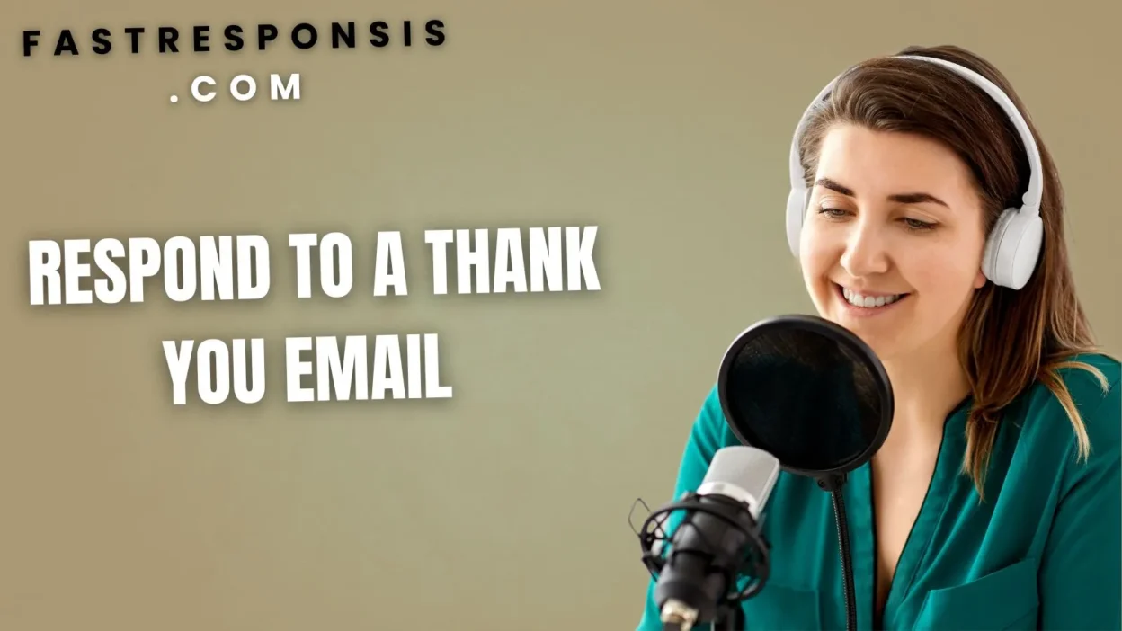 Respond to a Thank You Email