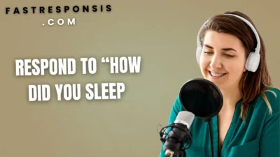 Respond to “How Did You Sleep