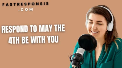 Respond to May the 4th Be With You