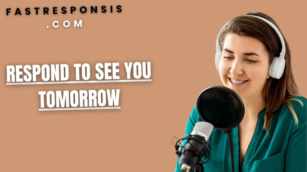 Respond to See You Tomorrow