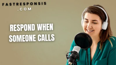 Respond When Someone Calls