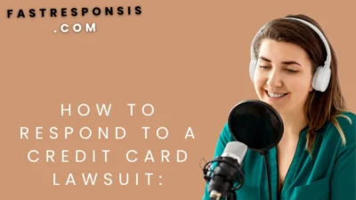 How to Respond to a Credit Card Lawsuit: