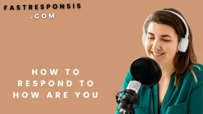 How to Respond to How Are You