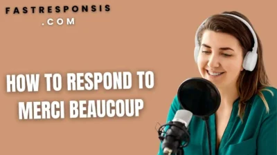 How to Respond to Merci Beaucoup