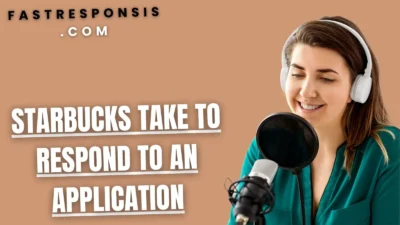 Starbucks Take to Respond to an Application